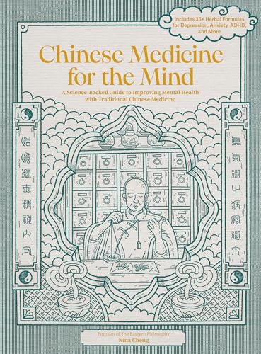 Chinese Medicine for the Mind: A Science-Backed Guide to Improvin...