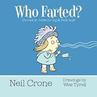 Who Farted?: Stories in Verse for Big & Little Kids 1894813561 Book Cover
