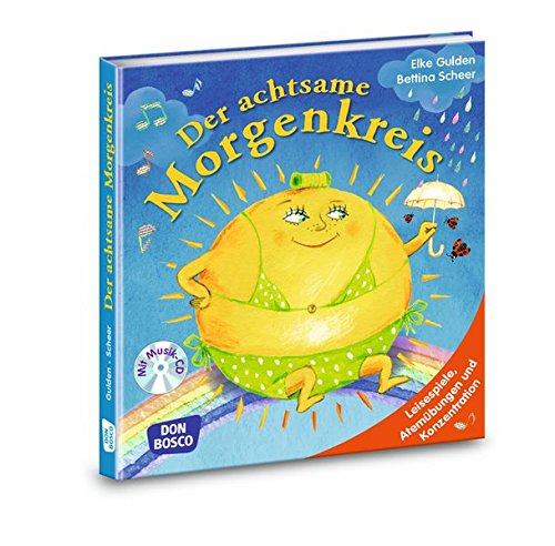 Der achtsame Morgenkreis, m. Audio-CD. Leisespiele, Atemübungen und Konzentration (Morgenkreis in d Der achtsame Morgenkreis, m. Audio-CD. Leisespiele, Atemübungen und Konzentration (Morgenkreis in d