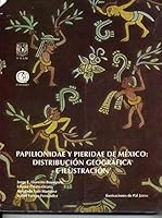Papilionidae Y Pieridae De Mâexico : Distribuciâon Geogrâafica E Ilustraciâon 9683664563 Book Cover