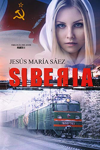 Siberia: Un thriller basado en una historia real