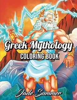 Greek Mythology: A Coloring Book for Adults and Kids with Powerful Gods, Beautiful Goddesses, Mythological Creatures and More! (Fantasy Coloring Books for Adults)