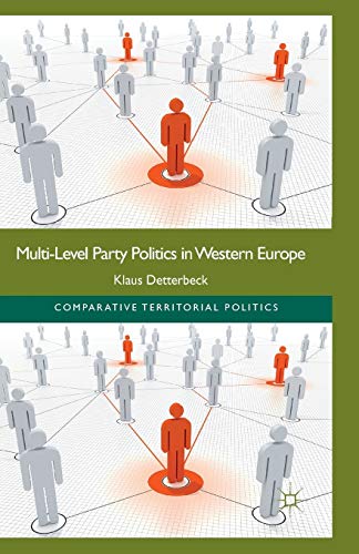 Multi-Level Party Politics in Western Europe (Comparative Territorial Politics)