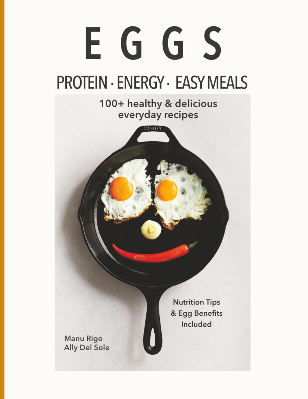Eggs. Protein, energy, easy meals.: 100+ healthy & delicious everyday recipes