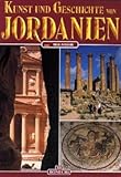 Kunst und Geschichte von Jordanien - Francesca Casule 