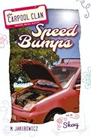 The Carpool Clan - Book One; Speed Bumps 1600912699 Book Cover