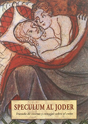 Portada de Speculum al Joder: Tratado de Recetas y Consejos sobre el Coito