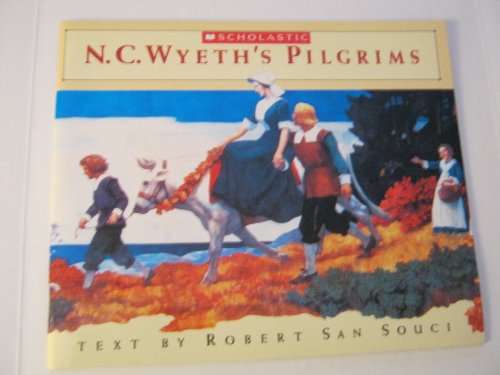 N.C. Wyeth's Pilgrams (SCHOLASTIC) 0439730864 Book Cover