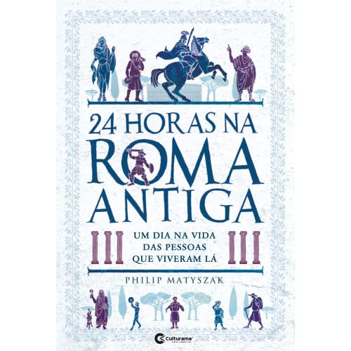 24 horas na Roma Antiga