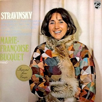 Stravinsky / Marie - Francoise Bucquet, Piano: Serenade In A / Piano Rag Music / Circus Polka / Ragtime / Tango / Sonata No. 2 / Four Studies / Les Cinq Doigts / Valse Pour Les Enfants