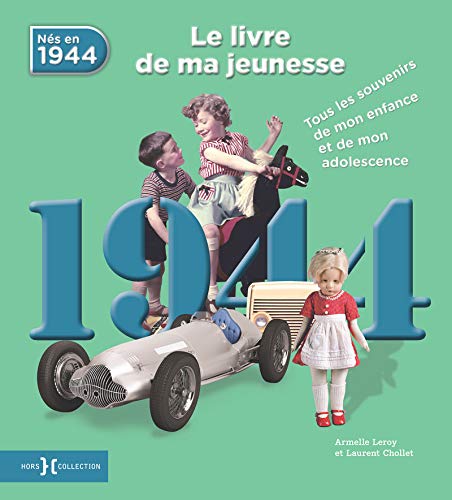 Télécharger 1944, Le Livre de ma jeunesse Gratuit