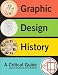 Graphic Design History (2nd Edition)