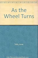 As the Wheel Turns B0007E5QZI Book Cover