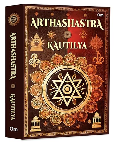 Image of Arthashastra by Kautilya: A Visionary Guide to Power | Politics | Victory | Strategy | Governance | Leadership and Policy | Ancient India | India's Mauryan Strategist