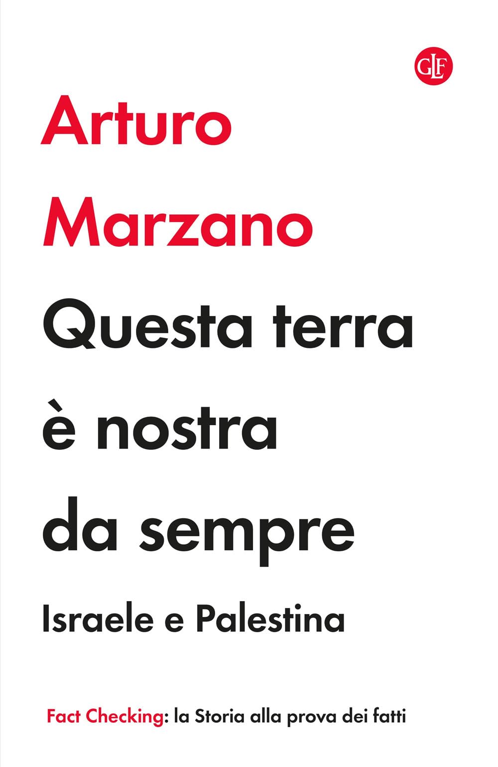 Questa Terra è Nostra Da Sempre. Israele E Palestina - 4