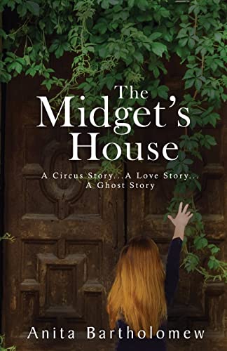The Midget's House: A Circus Story... A Love Story... A