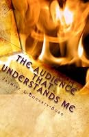 The Audience That Understands Me : My Life 1442172940 Book Cover