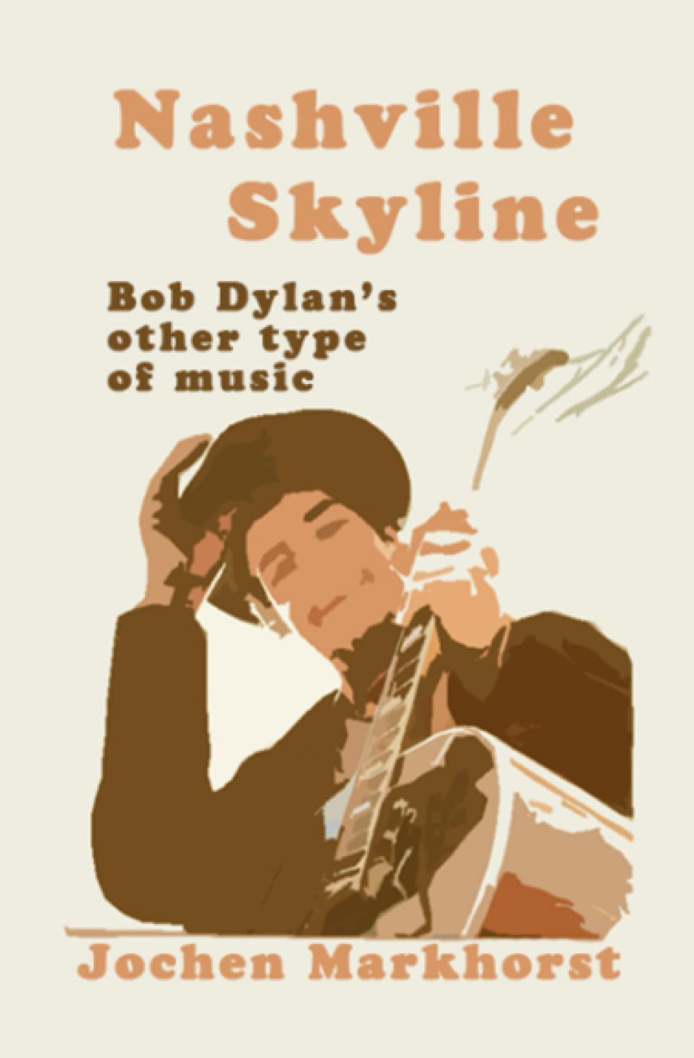 Nashville Skyline: Bob Dylan's other type of music (The Songs Of Bob Dylan)