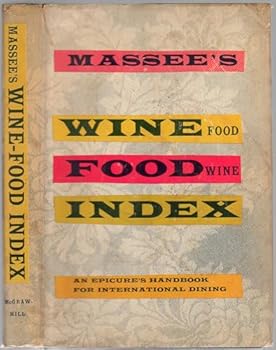 Hardcover Massee's Wine-Food Index; An Epicure's Handbook For International Dining [Unknown] Book