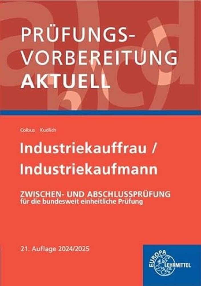 Prüfungsvorbereitung aktuell - Industriekauffrau/-mann: Zwischen- und Abschlussprüfung, Gesamtpaket
