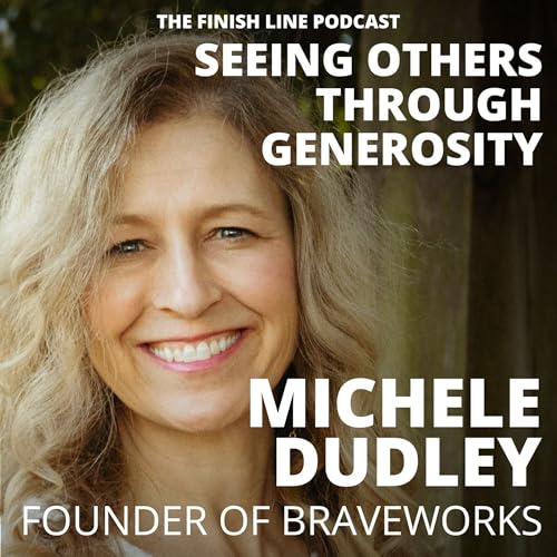 Page de couverture de Michele Dudley, Founder of BraveWorks, on Seeing Others Through Generosity (Ep. 152)