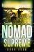 Nomad Supreme: A Kurtherian Gambit Series (Terry Henry Walton Chronicles Book 4)