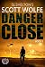 Danger Close (Scott Wolfe Series Book 3)