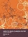 How to Read Chinese Poetry: A Guided Anthology