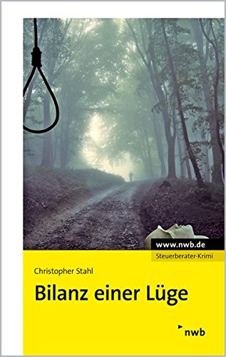 Bilanz einer Lüge: Steuerberater-Krimi Bilanz einer Lüge: Steuerberater-Krimi