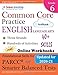 Common Core Practice - 6th Grade English Language Arts: Workbooks to Prepare for the PARCC or Smarter Balanced Test: CCSS Aligned (CCSS Standards Practice) (Volume 7)