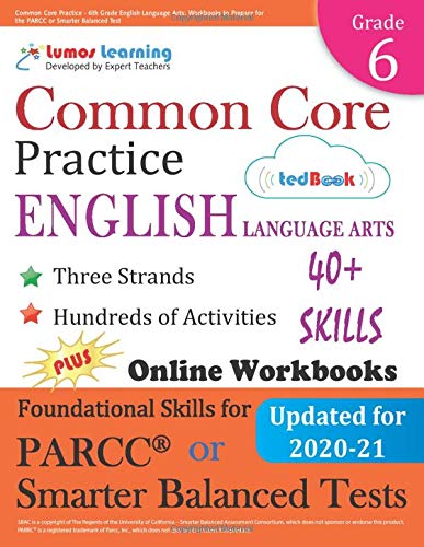 Common Core Practice - 6th Grade English Language Arts: Workbooks to Prepare for the Parcc or Smarter Balanced Test