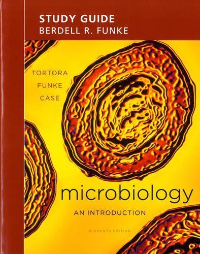 Study Guide for Microbiology: An Introduction 11th (eleventh) Edition by Tortora, Gerard J., Funke, Berdell R., Case, Christine L. (2012) -  Benjamin Cummings