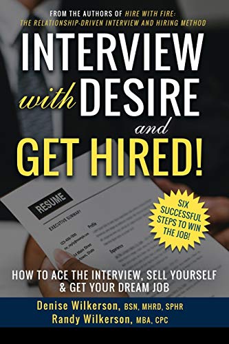 Dandyworx Productions 9781733261159 Interview With Desire And Get Hired!: How To Ace The Interview, Sell Yourself & Get Your Dream Job cover