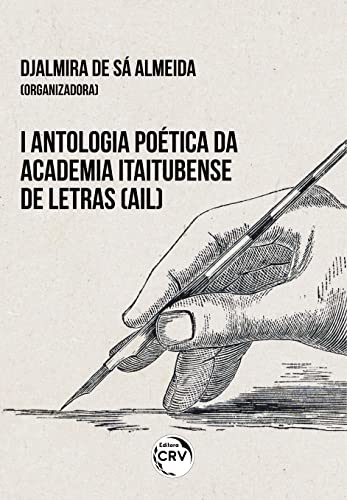 I ANTOLOGIA POÉTICA DA ACADEMIA ITAITUBENSE DE LETRAS (AIL)