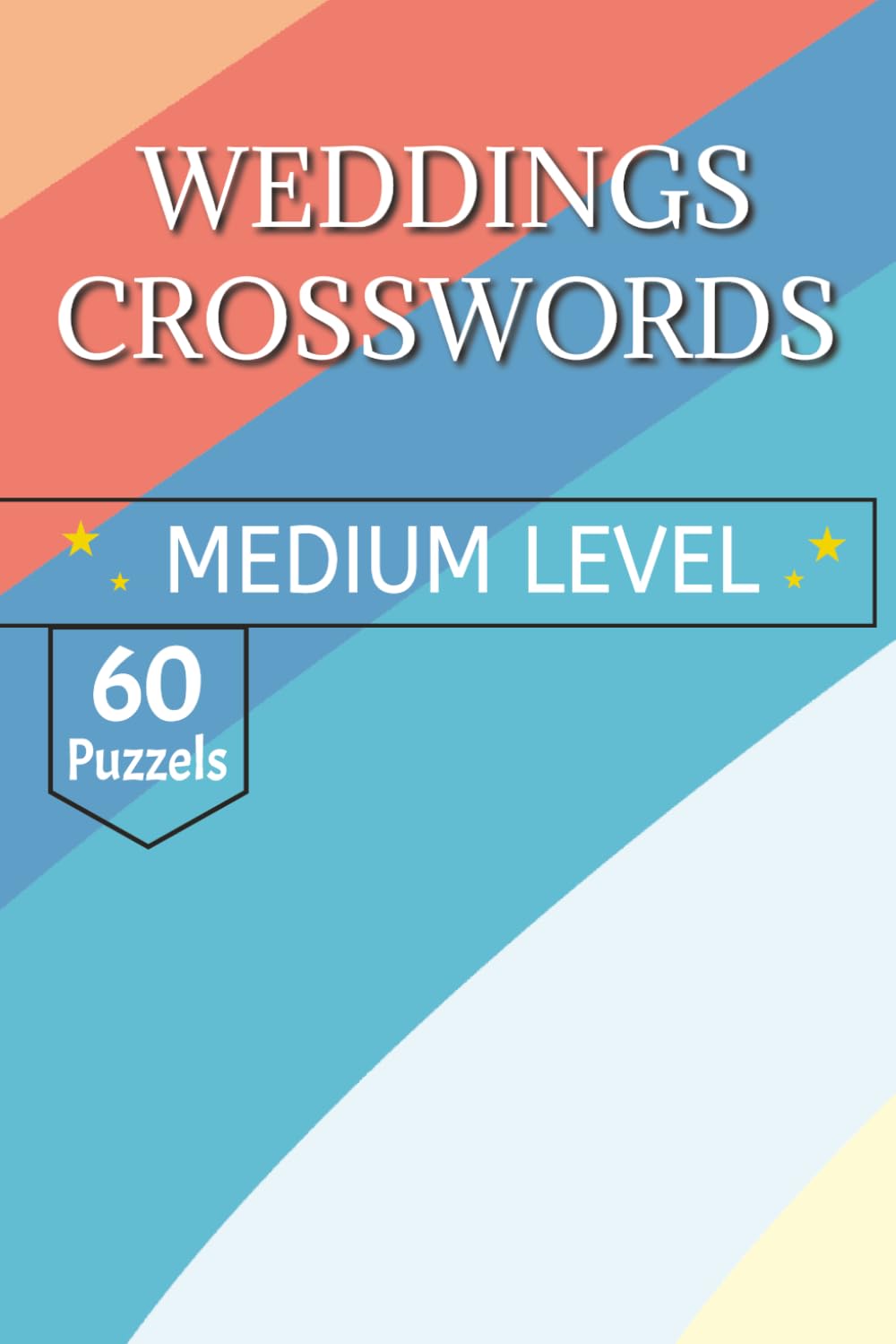 Weddings Crossword Puzzle Book: A Collection of Bridal Traditions and Botanical Elegance for the Big Day