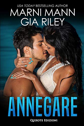 Annegare (Italian Edition) by [Marni Mann, Gia Riley, Alex Krebs]