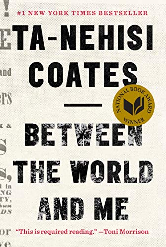 Between The World and Me - Hardcover by Ta-Nehisi Coates