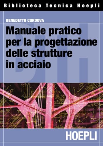 9788820341039 Manuale pratico per la progettazione delle strutture in acciaio