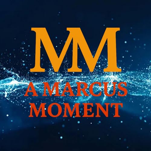 A Marcus Moment Podcast Por arte de portada