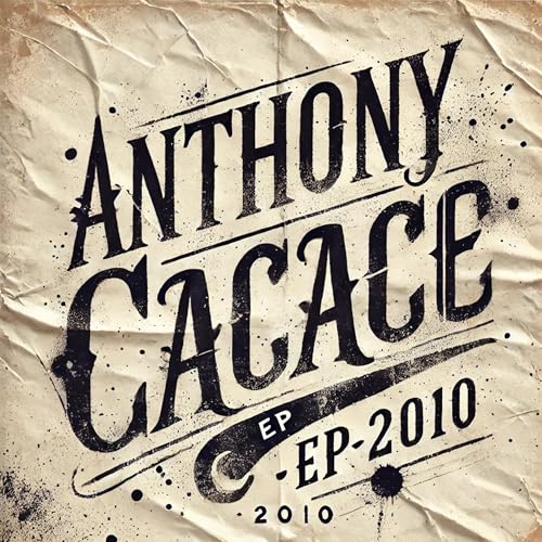  Anthony Cacace 2010 - EP
