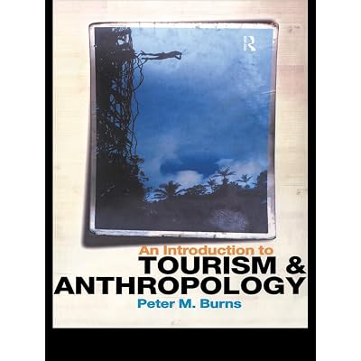 An Introduction to Tourism and Anthropology