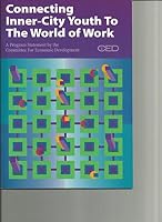 Connecting Inner-City Youth to the World of Work: A Program Statement 0871861259 Book Cover