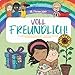 Voll Freundlich: Freundlichkeit entdecken und entwickeln - Ein Mitmach-Kinderbuch für mehr Respekt, Empathie und Mitgefühl