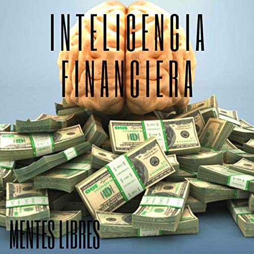 Cover art for Inteligencia Financiera [Financial Intelligence]