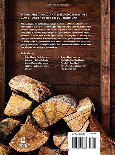 Fire & Wine: 75 Smoke-Infused Recipes from the Grill with Perfect Wine Pairings
