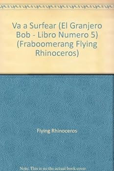 Hardcover Va a Surfear (El Granjero Bob - Libro Numero 5) (Fraboomerang Flying Rhinoceros) [Spanish] Book