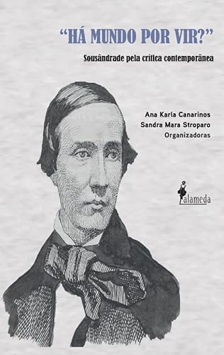 Há mundo por vir: Sousândrade pela crítica contemporânea