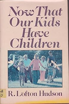 Hardcover Now That Our Kids Have Children Book