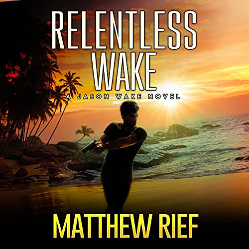 Relentless Wake by Matthew Rief episode artwork
