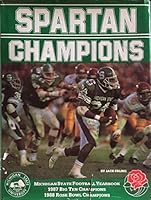Spartan Champions: Michigan State Football yearbook 1987 Big Ten Champions and 1988 Rose Bowl Champions B000G1LYPS Book Cover
